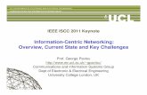 Information-Centric Networking: Overview, Current State ...iscc2011.ieee-iscc.org/conferences_files/ISCC2011... · – DONA-style resolution but adds information scoping/filtering