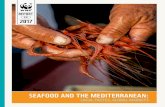 SEAFOOD AND THE MEDITERRANEAN - Fish Forward (WWF) · WWF Seafood and the Mediterranean 2017 | 3 CONTENTS OVERVIEW Seafood is essential to the Mediterranean – but stocks are under