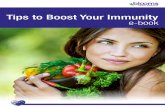 Tips to Boost Your Immunity · • Consistent, adequate sleep and regular exercise also contribute to a healthy immune system. • Reduce stress by practicing relaxation techniques,