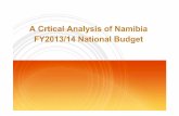 A Crtical Analysis of Namibia FY2013/14 National Budget · 2015. 6. 30. · Page 5 Glance •Size of the budget is N$47.6.2 billion against N$37.7 billion last year or some 26.3%