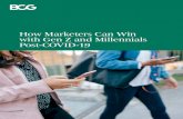 How Marketers Can Win with Gen Z and Millennials Post-COVID-19 · 6/19/2020  · 2 How Marketers Can Win With Gen Z and Millennials Post-COVID-19 AT A GLANCE COVID-19 is causing seismic