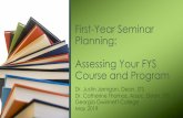 First-Year Seminar Planning: Assessing Your FYS Course and ......GGC 1000 –First-Year Seminar (1 credit) A course designed to promote first-year students' success by providing the