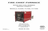 FIRE CHIEF FURNACE€¦ · This furnace must not be installed in trailers, modular or mobile homes. Always have a properly installed and functioning smoke detector in your home. To