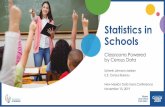 Statistics in Schools Presentation...•Impact the amount of federal funding their school receives. • Impact student readiness for learning. • Enhance student learning across subjects.