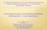 Promoting Inclusive and Disaster Resilient development Lao ... PDR - Promoting... · Future Direction To take a holistic approach towards disaster management where emphasis has been
