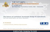 THE 30 IAPH WORLD PORTS CONFERENCE · Bali Nusa Dua Convention Center, Bali - Indonesia Enabling Trade. Energizing The World The future of container terminals design & operations