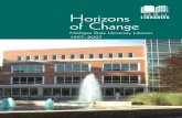 Horizons MSU Libraries of Change East Lansing, MIimg.lib.msu.edu/about/HorizonsofChange.pdf · 2008. 4. 2. · technology has transformed the way libraries do business. The tools