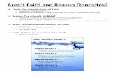 Aren’t Faith and Reason Opposites? · o Objectivity of our faith (1 Peter 3:15; Acts 26:22-28; 1 Corinthians 15:12-20) • Reason: The grounds for Belief o Definition: Gaining understanding