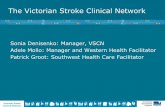 The Victorian Stroke Clinical Network · Victorian Stroke Clinical Network • Dysphagia screening project: has identified and endorsed a tool, and developed a training package which