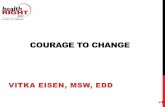 COURAGE TO CHANGE 1/AM Plenary...2016/10/03  · HR360 MOVING TOWARDS COLLABORATIVE CARE Weekly Integrated Care Team Meeting •Team-•Psychiatrist, medical provider, mental health