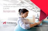 The ultimate guide to unified endpoint management (UEM)...6 The ultimate guide to unified endpoint management Malicious or risky apps Collect and share data such as personally identifiable