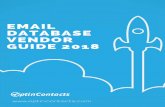 EMAIL DATABASE VENDOR GUIDE 2018 - Optin Contacts · campaign for consumers, having your mailers, emails or telemarketing calls reach the right households is imperative. As is the
