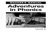 TEACHER’S MANUAL Adventures in PhonicsAdventures in Phonics Level A Page 1 Introduction The primary goal of phonics instruction is to give each student the ability to decode the
