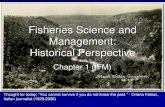 Fisheries Science and Management: Historical Perspectivejcsites.juniata.edu/faculty/merovich/ESS445_files/history_slides.pdf · Fisheries Science and Management: Historical Perspective