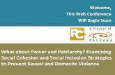 WhataboutPowerandPatriarchy?Examining ...€¦ · How!to!use!this!technology! • Raise!hand! • Textchat&!private!chat • PowerPointslides! • PollingquesBons! • Phone • Closed!capBoning!