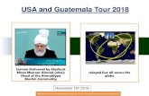 USA and Guatemala Tour 2018...18 November 16th 2018 Hazrat Khalifatul Masih V (aba) stated: Due to the announcement of the new year of Tehrik-e-Jadeed last Friday, I did not speak