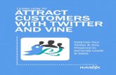 How to attraCt CUStoMerS wItH twItter & VIne ATTRACT ......6 How to attraCt CUStoMerS wItH twItter & VIne Share this ebook! whether you’ve read my book “twitter for Dummies”