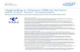 Upgrading a Telecom Billing System with Intel® Xeon ...€¦ · Analyzing performance data through a full billing cycle showed that by offloading just that portion of the workload,