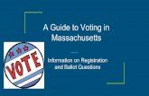 A Guide to Voting in Massachusetts...YES on Ballot Question #3 A “yes” vote to this question keeps the law in place. Discrimination of gender identity in places of public accommodation