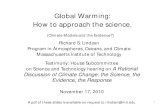 Global Warming: How to approach the science.€¦ · Global Warming: How to approach the science. Richard S. Lindzen. Program in Atmospheres, Oceans, and Climate. Massachusetts Institute