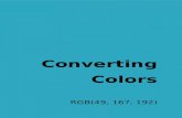 Converting Colors - RGB(49, 167, 192) · 5-10-2020 4/29 convertingcolors.com Conversions Conversions Part 1 Format Color Hex 31A7C0 RGB 49, 167, 192 RGB Percent 19%, 65%, 75% CMY