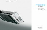Motor controllers - Festo€¦ · 211HSafety instructions for ele c-tric drives and controllers starting on page 212H12 and the chapter 213H6.5 214HInstructions on safe and EMC-compliant