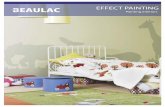EFFECT PAINTING - Beaulac · 2016. 12. 10. · Your home reects your personality. Strengthen the look in your home with unique painting solutions invented for you only. Create your