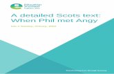 A detailed Scots text: When Phil met Angy · Angy Muir uses two short interjections – ach . and . och. Interjections are non- grammatical words which convey emotions. In the case