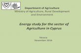 Energy study for the sector of Agriculture in Cyprus...Energy study for the sector of Agriculture in Cyprus Department of Agriculture Ministry of Agriculture, Rural Development and