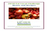 2010 Eat Local Challenge · 2018. 9. 14. · When you eat locally, you eat what’s in season. You’ll remember that strawberries are savored in early summer and tomatoes later in