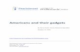 Americans and their gadgets - Pew Research Center€¦ · of the seven gadgets we asked about in our survey. Among other factors, device ownership is highly correlated with age. For