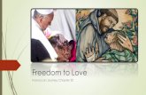 Freedom to Love - Juan de Padilla · Faith, Hope & Charity Evangelization the grace and vocation proper to the Church, her deepest identity Preach and teach Channel of Gift of Grace