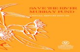 SAVE THE RIVER MURRAY FUND - Department for Environment ...€¦ · For further information about the Save the River Murray Fund, or the achievements listed in . this Annual Report,