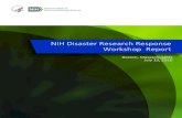 NIH Disaster Research Response Workshop Report · 2019. 8. 6. · practice and disaster response and recovery efforts. To continue to improve the DR2, NIH hosted a third workshop