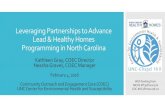 Leveraging Partnerships to Advance Lead & Healthy Homes ... · Lead & Healthy Homes Programming in North Carolina Kathleen Gray, COEC Director Neasha Graves, COEC Manager February