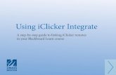 Using iClicker Integrate - umb.edu · Using iClicker Integrate A step-by-step guide to linking iClicker remotes in your Blackboard Learn course. Step 1 Set up iClicker for Blackboard