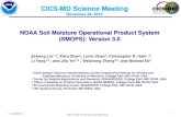 NOAA Soil Moisture Operational Product System (SMOPS ...11/29/2016 CICS-MD Science Conference 1 NOAA Soil Moisture Operational Product System (SMOPS): Version 3.0 Jicheng Liu 1, 2,