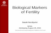 Biological Markers of Fertilitydev.sfog.se/media/259173/8.30_sarah_nordqvist_defense_presentati… · Biological Markers of Fertility Sarah Nordqvist SFOG Jönköping August 25, 2015