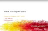 Which Routing Protocol?€¦ · •IS-IS was not designed from the start as an IP routing protocol. •Adjacency is reported once two-way connectivity has been ensured. •IS-IS essentially