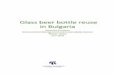 Glass beer bottle reuse in Bulgaria...The current bottle deposit system in Bulgaria includes return of some glass beer bottles, which remains relatively low in comparison to the share
