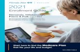 Enrollment Guide Medicare Health Maintenance Organization (HMO) ¢â‚¬â€‌ A Medicare Advantage Plan that provides