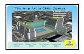 A Model of Civic, Environmental, and Economic Leadershiptpar/work/Ann_Arbor_Civic_Center.pdf · The Ann Arbor Civic Center A Model of Civic, Environmental, and Economic Leadership