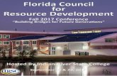 Florida ouncil for Resource Development2. Florida ouncil for Resource Development. Fall 2017 onference “uilding ridges for Future Generations” Thursday, September 28, 2017 . TIME