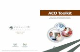 ACO Toolkit - eqhs.com · ACO Toolkit 1.800.720.2578 e q h s . o r g Face-To-Face Care Coordination Services & Comprehensive Cloud-Based IT Solutions ©2014 eQHealth Solutions, Inc.