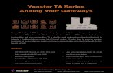 Yeastar TA Series Analog VoIP Gateway Datasheet en · Yeastar TA Analog VoIP Gateways are cuttingedge products that connect legacy telephones, fax - machines and PBX systems with