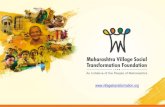  · 2017. 10. 27. · Government of Maharashtra Village Social Transformation Foundation MISSION •Transform ~1000 villages in Maharashtra, by enhancing development indicators of