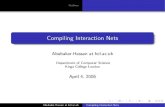 Compiling Interaction Nets · Outlines Compiling Interaction Nets Abubakar.Hassan at kcl.ac.uk Department of Computer Science Kings College London April 4, 2006 Abubakar.Hassan at