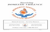 Surviving DOMESTIC VIOLENCE - Monarch Services€¦ · • if male, believe in male supremacy and their right to rule the household. WHO CAN BE BATTERED? ... Using jealousy, depression,