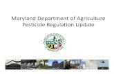 Maryland Department of Agriculture Pesticide Regulation Update · 2017. 3. 15. · Russ Noratel Inspector Regions • Incorrect Signage for Posting ‒ 8 • Service Containers ...