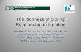 The Richness of Sibling Relationship in Families · The sibling relationship is the most long-lasting kinship relationship and the most intensive experience of closeness and intimacy